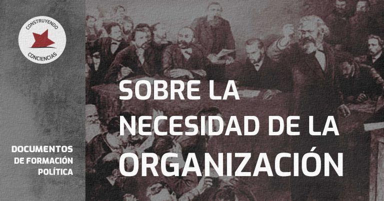 SOBRE LA NECESIDAD DE LA ORGANIZACIÓN