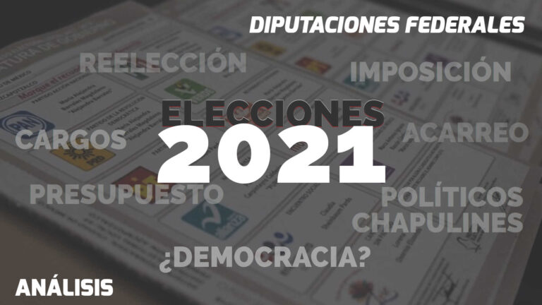 ANÁLISIS ELECCIONES 2021 DIPUTADOS FEDERALES