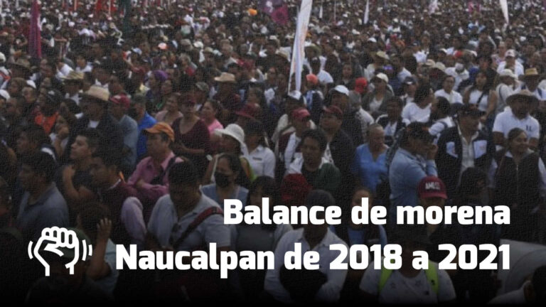 Balance de morena Naucalpan de 2018 a 2021
