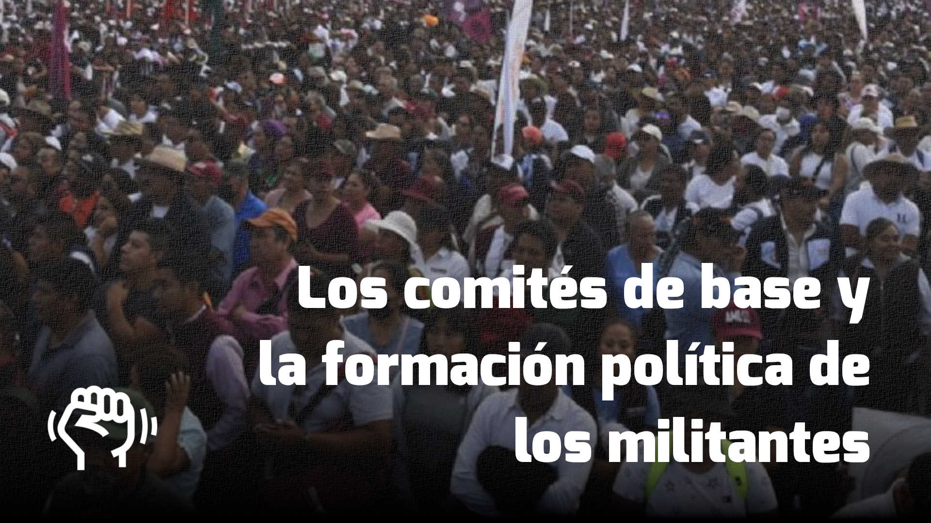 Los comités de base y la formación política de los militantes